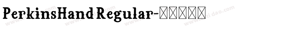 PerkinsHand Regular字体转换